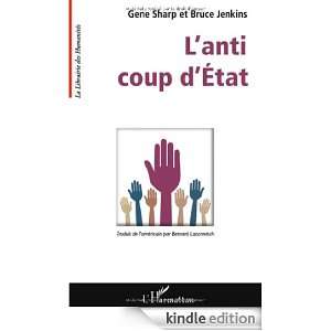 anti coup dEtat (La Librairie des Humanités) Gene Sharp, Bruce 