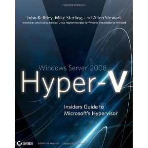   Guide to Microsofts Hypervisor [Paperback]: John Kelbley: Books