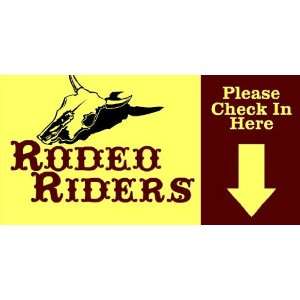  3x6 Vinyl Banner   Rodeo Riders Check In 