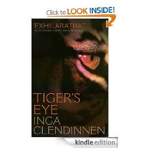  Tigers Eye A Memoir eBook Inga Clendinnen Kindle Store