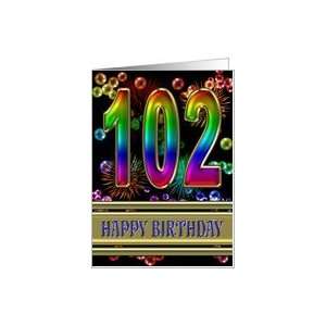  102nd Birthday with fireworks and rainbow bubbles Card 