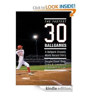 The Fastest Thirty Ballgames A Ballpark Chasers World Record Story 