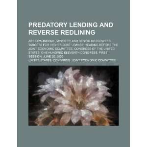  Predatory lending and reverse redlining are low income 