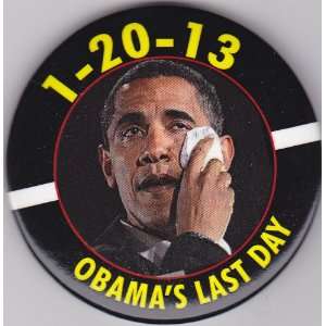  Obamas Last Day 1 20 13 Button Pin   Crying Everything 