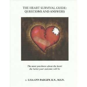  Heart Survival Guide: Questions And Answers: Health 