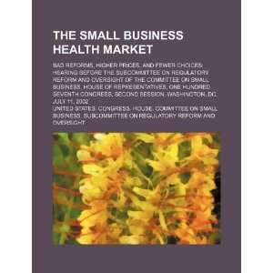  The small business health market: bad reforms, higher 