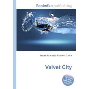  Velvet City Ronald Cohn Jesse Russell Books