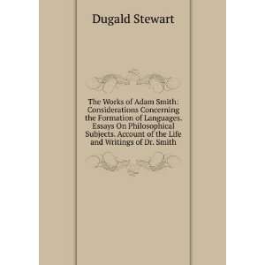  The Works of Adam Smith Considerations Concerning the 