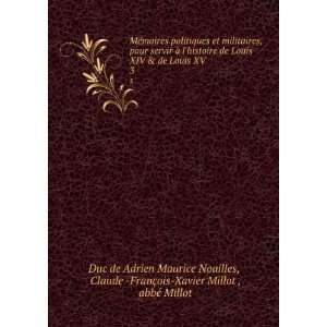    Xavier Millot , abbÃ© Millot Duc de Adrien Maurice Noailles Books