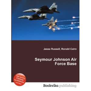  Seymour Johnson Air Force Base: Ronald Cohn Jesse Russell 