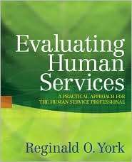 Evaluating Human Services: A Practical Approach for the Human Service 