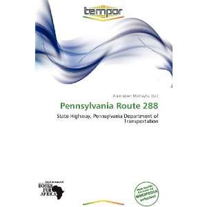   Pennsylvania Route 288 (9786138504597) Alain Sören Mikhayhu Books