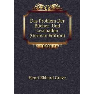   BÃ¼cher  Und Leschallen (German Edition) Henri Ekhard Greve Books