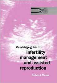 Cambridge Guide to Infertility Management and Assisted Reproduction 