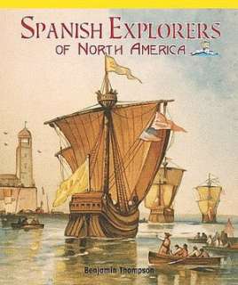   Spanish Explorers of North America by Janey Levy 