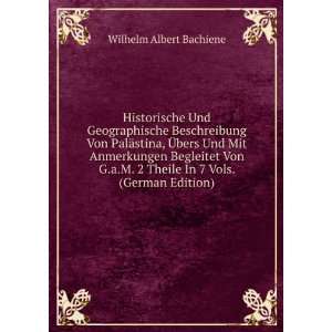   Von G.a.M. 2 Theile In 7 Vols. (German Edition): Wilhelm Albert