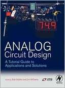 Analog Circuit Design A Tutorial Guide to Applications and Solutions
