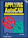 Applying AutoCAD A Step by Step Approach for AutoCAD Release 13 DOS 