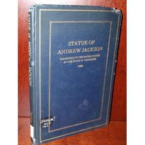   of Andrew Jackson, Seventh President of the United States N/A Books