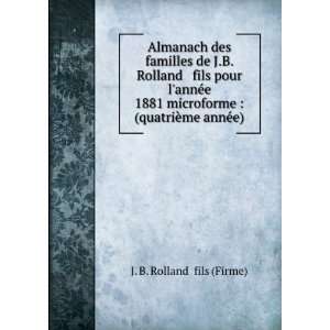    (quatriÃ¨me annÃ©e) J. B. Rolland & fils (Firme) Books