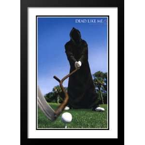  Dead Like Me 32x45 Framed and Double Matted TV Poster 