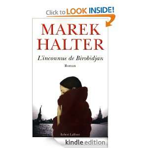 inconnue de Birobidjan (ROMAN) (French Edition) Marek HALTER 