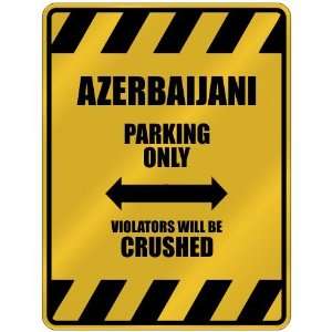 AZERBAIJANI PARKING ONLY VIOLATORS WILL BE CRUSHED  PARKING SIGN 