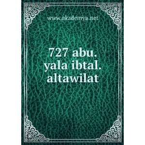  727 abu.yala ibtal.altawilat: www.akademya.net: Books