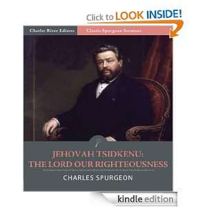Classic Spurgeon Sermons Jehovah Tsidkenu The Lord Our Righteousness 