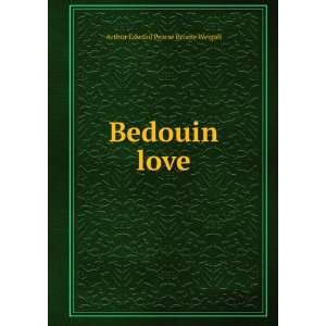  Bedouin love Arthur Edward Pearse Brome Weigall Books