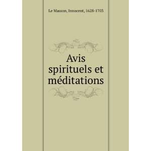  Avis spirituels et mÃ©ditations Innocent, 1628 1703 Le 