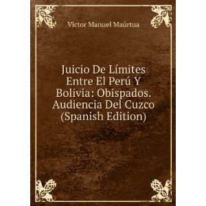   Del Cuzco (Spanish Edition): VÃ­ctor Manuel MaÃºrtua: Books