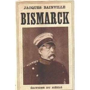  Bismarck Bainville Jacques Books