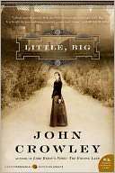   Little, Big by John Crowley, HarperCollins Publishers 
