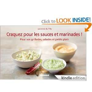 Craquez pour les sauces et marinades !:Pour vos grillades, salades et 