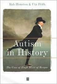 Autism in History The Case of Hugh Blair of Borgue, (0631220887), Rab 