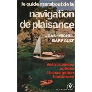   marabout de la navigation de plaisance: Barrault Jean michel: Books