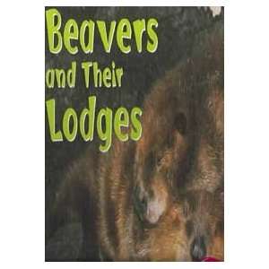 Beavers and Their Lodges Martha E. H. Rustad 9780736825825  