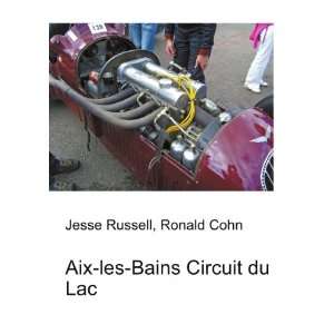    Aix les Bains Circuit du Lac Ronald Cohn Jesse Russell Books