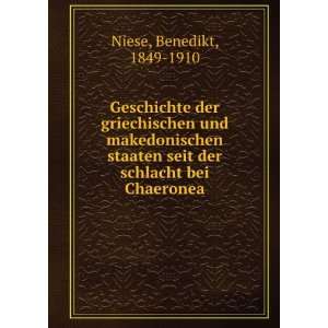   der Schlacht bei Chaeronea. 01: Benedictus, 1849 1910 Niese: Books