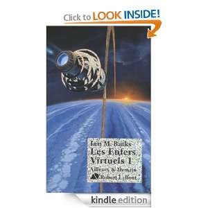 Les Enfers virtuels, tome 1 (Ailleurs et Demain) (French Edition 