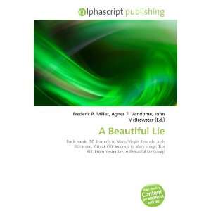  A Beautiful Lie (9786134109321) Books