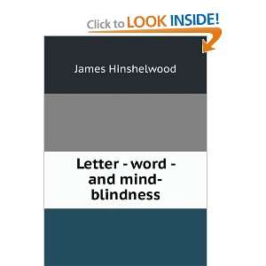  Letter   word   and mind blindness: James Hinshelwood 