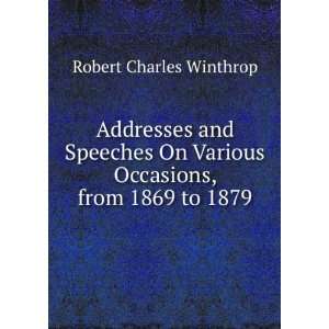  Addresses and Speeches On Various Occasions 1869 1879 I 