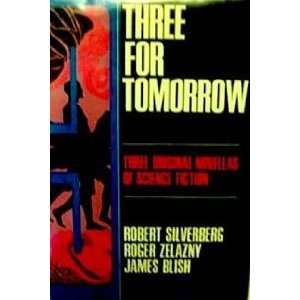   for Tomorrow Robert; Zelazny, Roger; Blish, James Silverberg Books