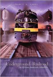 The (Underground) Railroad in African American Literature, Vol. 6 