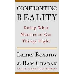   What Matters to Get Things Right [Hardcover]: Larry Bossidy: Books