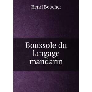 Boussole du langage mandarin Henri Boucher Books