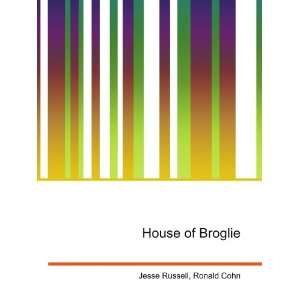  House of Broglie Ronald Cohn Jesse Russell Books