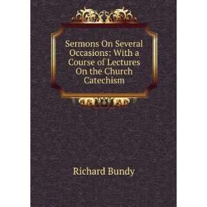   Course of Lectures On the Church Catechism: Richard Bundy: Books